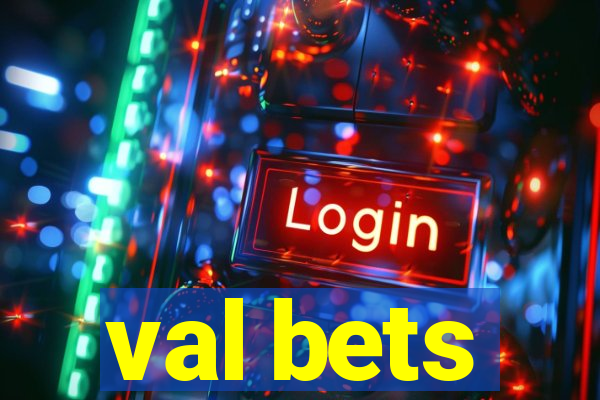 val bets